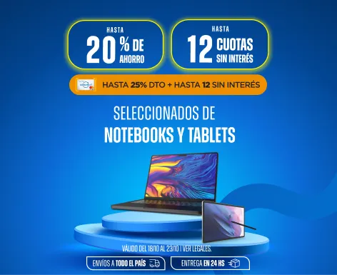 Hasta 20% y Hasta 12CSI en Notebook y más