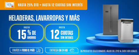 Hasta 15% + Hasta 12 CSI en Heladeras, Lavarropas y mas